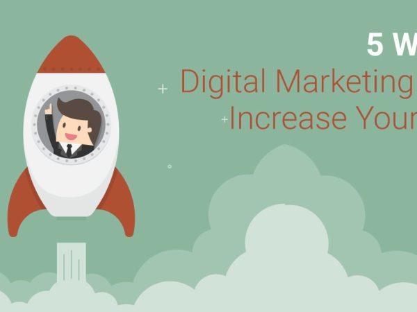 5 Ways Digital Marketing Can Increase Your ROI