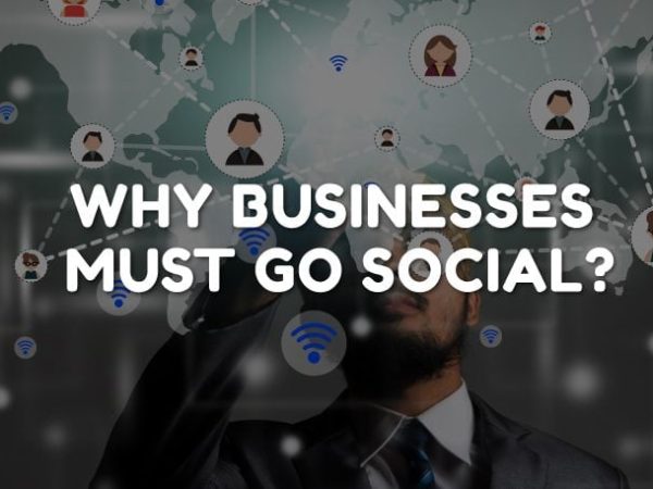 Why Businesses Must Go Social?
